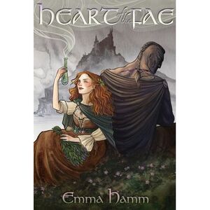 Heart of the Fae -- Emma Hamm